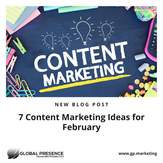 7 Content Marketing Ideas for February